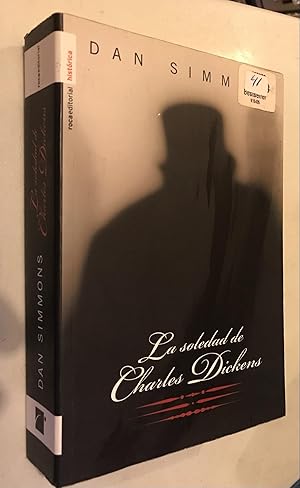 La soledad de Charles Dickens (Spanish Edition)