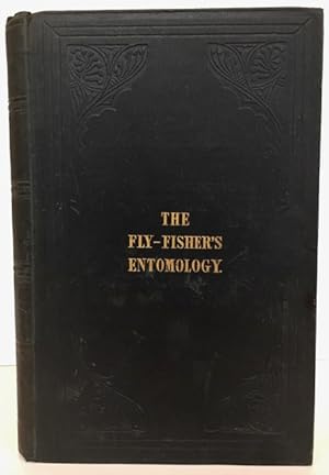 The Fly-Fisher's Entomology.; Illustrated by coloured representations of the natural and artifici...