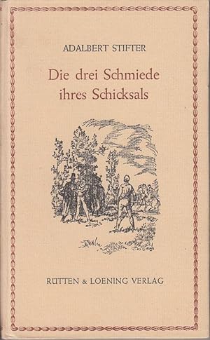 Seller image for Die drei Schmiede ihres Schicksals for sale by Antiquariat Jterbook, Inh. H. Schulze