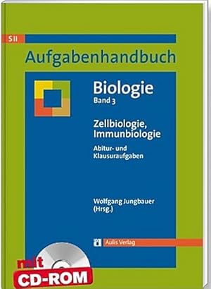 Imagen del vendedor de Aufgabenhandbuch Biologie SII / Zellbiologie, Immunbiologie : Aufgabenhandbuch Biologie Abitur- und Klausuraufgaben Band 3 a la venta por AHA-BUCH GmbH
