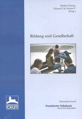 Bild des Verkufers fr Bildung und Gesellschaft. Knigsteiner Forum 2009. [Verantw.: Diether Dring] zum Verkauf von Versandantiquariat Ottomar Khler