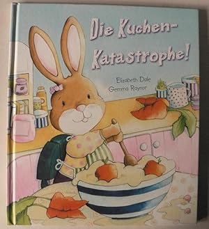 Seller image for Die Kuchen-Katastrophe! for sale by Antiquariat UPP