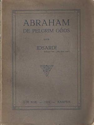 Seller image for Abraham de pelgrim gods for sale by Bij tij en ontij ...