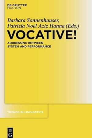 Seller image for Vocative!: Addressing between System and Performance (Trends in Linguistics. Studies and Monographs [TiLSM], Band 261) : Addressing between System and Performance for sale by AHA-BUCH