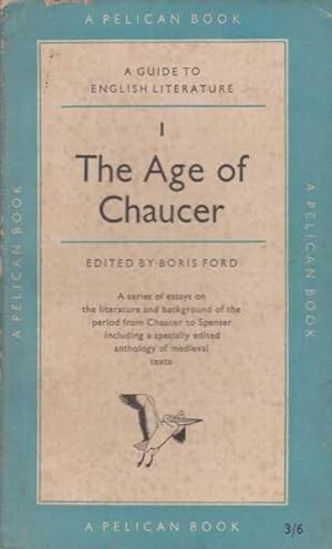 The Age Of Chaucer [A Guide to English Literature 1]