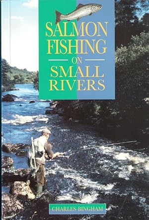 Bild des Verkufers fr SALMON FISHING ON SMALL RIVERS. By Charles Bingham. Paperback issue. zum Verkauf von Coch-y-Bonddu Books Ltd