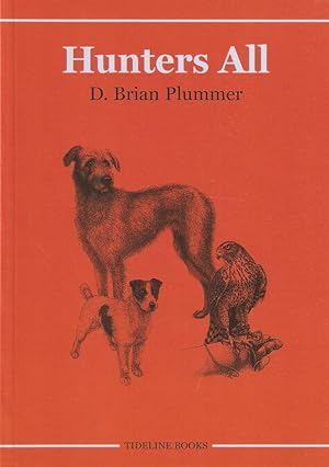 Seller image for HUNTERS ALL. By Brian Plummer. 2008 Tideline Books paperback edition. for sale by Coch-y-Bonddu Books Ltd