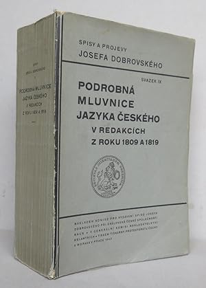 Podrobna mluvnice jazyka ceskeho v redakcich z roku 1809 a 1819 [= Spisy a projevy Josefa Dobrovs...