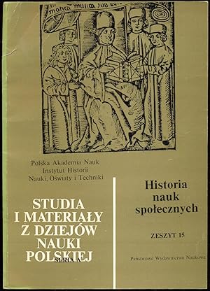 Seller image for Studia i materialy z dziejw nauki polskiej. Seria A. Historia nauk spolecznych, zeszyt 15 for sale by Antikvariat Valentinska