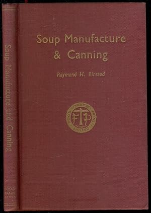 Soup Manufacture and Canning. First Edition