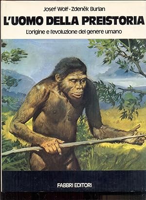 Bild des Verkufers fr L'uomo della preistoria. L'origine e l'evoluzione del genere umano. IV Edizione zum Verkauf von Antikvariat Valentinska