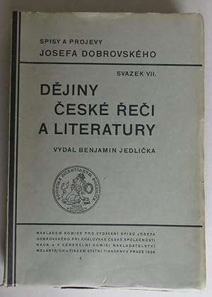 Bild des Verkufers fr Dejiny ceske reci a literatury. V redakcich z roku 1791, 1792 a 1818 [= Spisy a projevy Josefa Dobrovskeho; svazek VII] zum Verkauf von Antikvariat Valentinska