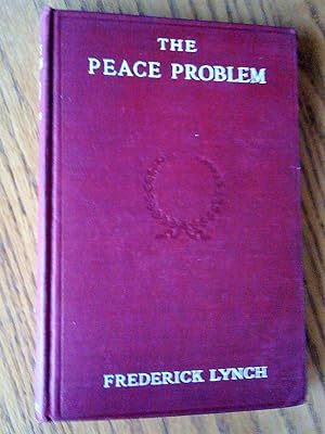 The peace problem; the task of the twentieth century