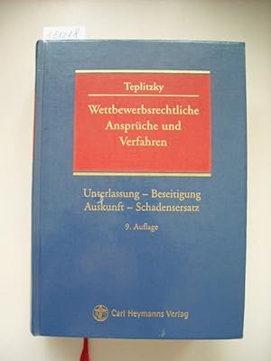 Image du vendeur pour Wettbewerbsrechtliche Ansprche und Verfahren : Unterlassung, Beseitigung, Auskunft, Schadensersatz ; Anspruchsdurchsetzung und Anspruchsabwehr mis en vente par Gebrauchtbcherlogistik  H.J. Lauterbach