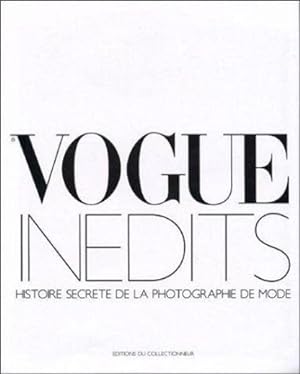 Immagine del venditore per Vogue Indits Histoire Secrte De La Photographie De Mode venduto da Libreria della Spada online