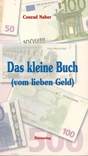 Bild des Verkufers fr Das kleine Buch (vom lieben Geld) zum Verkauf von Paderbuch e.Kfm. Inh. Ralf R. Eichmann