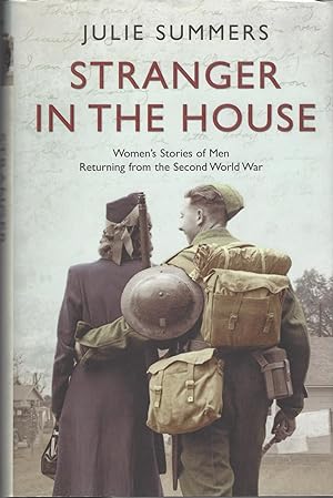Imagen del vendedor de A Stranger in the House Women's Stories of Men Returning from the Second World War a la venta por BYTOWN BOOKERY