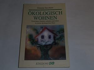 Image du vendeur pour kologische Wohnen. Einrichten, kleiden, schlafen und leben in einem kologischen Haus. mis en vente par Der-Philo-soph