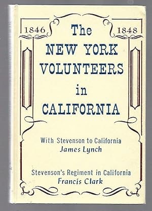 Bild des Verkufers fr The New York Volunteers in California: With Stevenson to California (A Rio Grande classic) zum Verkauf von K. L. Givens Books