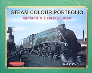 STEAM COLOUR PORTFOLIO Volume Two - Midland & Eastern Lines