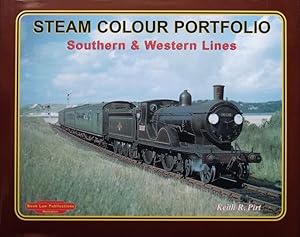 STEAM COLOUR PORTFOLIO Volume One - Southern & Western Lines