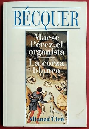 Maese Pérez, el organista / La corza blanca