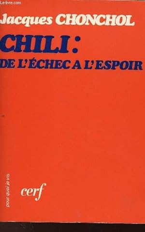 Image du vendeur pour CHILI : DE L'ECHEC A L'ESPOIR mis en vente par Le-Livre