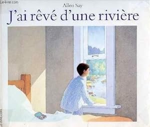Seller image for J'AI REVE D'UNE RIVIERE for sale by Le-Livre
