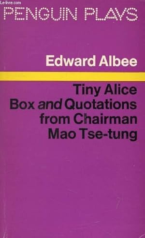 Bild des Verkufers fr TINY ALICE, BOX, and QUOTATIONS FROM CHAIRMAN MAO TSE-TUNG zum Verkauf von Le-Livre