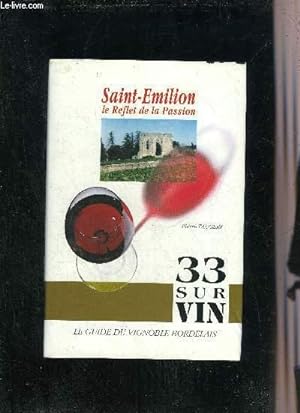 Seller image for SAINT EMILION LE REFLET DE LA PASSION. for sale by Le-Livre