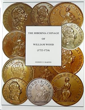 THE HIBERNIA COINAGE OF WILLIAM WOOD (1722-1724)