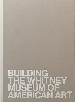 Building the Whitney Museum of American Art