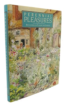 Image du vendeur pour PERENNIAL PLEASURES : Reflections on Flowers and Gardens mis en vente par Rare Book Cellar
