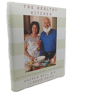 Imagen del vendedor de THE HEALTHY KITCHEN : Recipes for a Better Body, Life, and Spirit a la venta por Rare Book Cellar