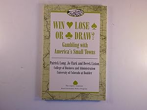 Imagen del vendedor de Win, lose, or draw?: Gambling with America's small towns (Best practices series) a la venta por A Few Books More. . .