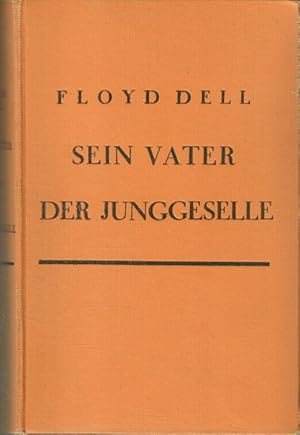 Imagen del vendedor de Sein Vater, der Junggeselle : Roman. [Aus d. Amerikan. bertr. von Carl Ehrenstein] / Romane der Welt a la venta por Bcher bei den 7 Bergen