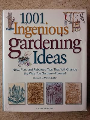 1,001 Ingenious Gardening Ideas: New, Fun and Fabulous That Will Change the Way You Garden - Fore...
