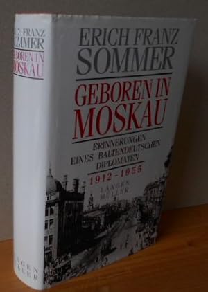 Bild des Verkufers fr GEBOREN IN MOSKAU : Erinnerungen eines baltendeutschen Diplomaten 1912 - 1955. Mit 37 Abb. zum Verkauf von Versandantiquariat Gebraucht und Selten