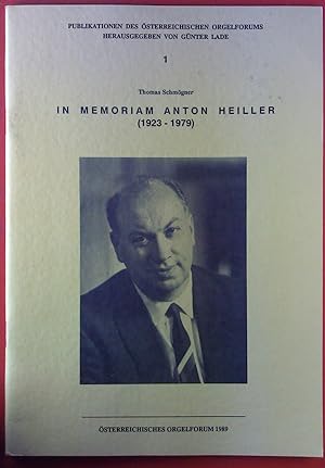 Image du vendeur pour In Memoriam Anton Heiller, 1923 - 1979. Publikationen des sterreichischen Orgelforums. mis en vente par biblion2