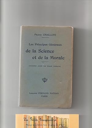 Seller image for Les Principes Gnraux de la science et de la Morale, 3e anne des coles normales for sale by La Petite Bouquinerie