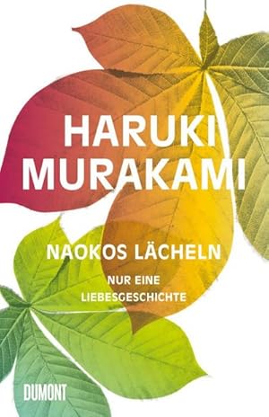 Bild des Verkufers fr Naokos Lcheln : Nur eine Liebesgeschichte zum Verkauf von AHA-BUCH GmbH