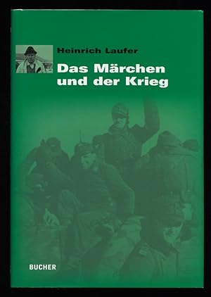 Bild des Verkufers fr Das Mrchen und der Krieg. zum Verkauf von Antiquariat Peda