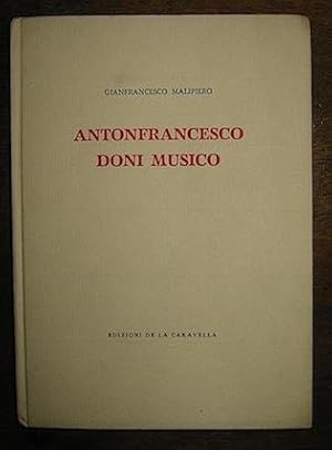 Seller image for Antonfrancesco Doni musico for sale by Libreria Ex Libris ALAI-ILAB/LILA member