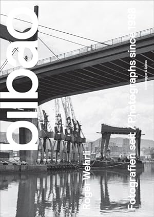 Seller image for Roger Wehrli Bilbao : Fotografien seit / Photographs Since 1988 for sale by GreatBookPrices