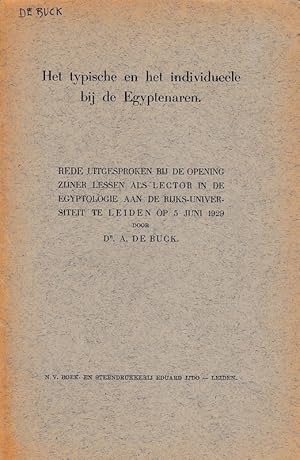 Image du vendeur pour Het typische en het individueele bij de Egyptenaren. Rede uitgesproken bij de opening zijner lessen als lector in de Egyptologie aan de Rijks-Universiteit te Leiden op 5 juni 1929. mis en vente par Librarium of The Hague