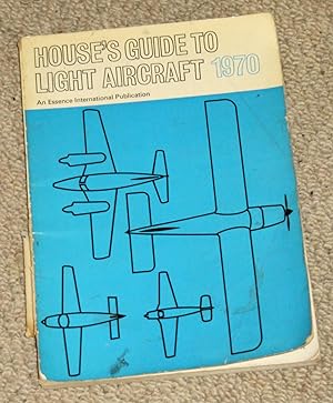 Immagine del venditore per House's Guide to Light Aircraft 1970 venduto da Makovski Books