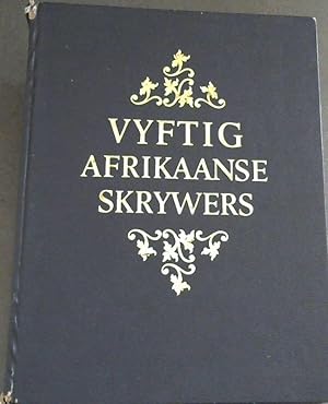 Seller image for Vyftig Afrikaanse Skrywers - Van die Eerste Taalbeweging tot die Sestigers for sale by Chapter 1