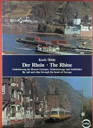 Seller image for Der Rhein. The Rhine.Verkehrsweg im Herzen Europas. Schienenwege und Schiffahrt. for sale by biblion2