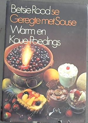 Seller image for Betsie Rood se Geregte met Souse: Warm en Koue Poedings for sale by Chapter 1