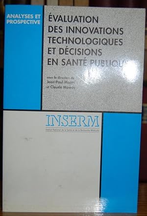 Image du vendeur pour EVALUATION DES INNOVATIONS TECHNOLOGIQUES ET DECISIONS EN SANTE PUBLIQUE mis en vente par Fbula Libros (Librera Jimnez-Bravo)